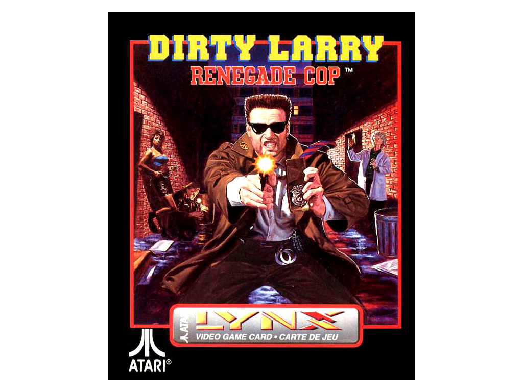 Dirty Larry Renegade Cop [Atari Lynx]